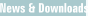 News & Downloads